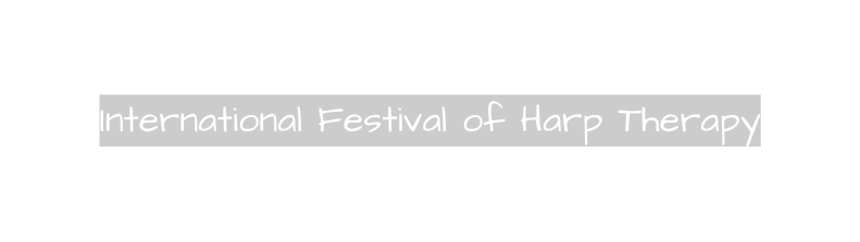 International Festival of Harp Therapy